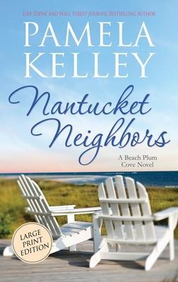 Nantucket Neighbors: Large Print Edition