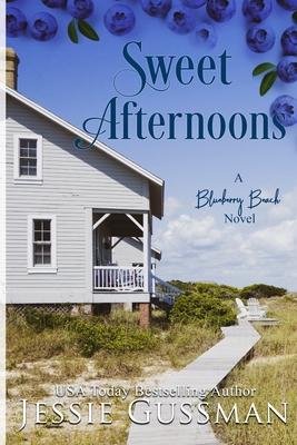 Sweet Afternoons: Blueberry Beach Sweet Beach Romance Book Six