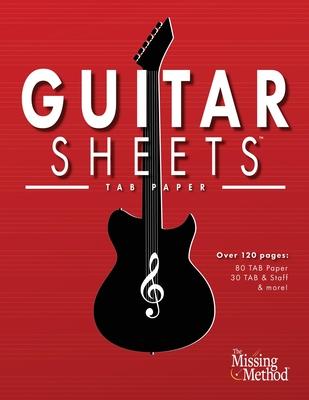 Guitar Sheets TAB Paper: Over 100 pages of Blank Tablature Paper, TAB + Staff Paper, & More