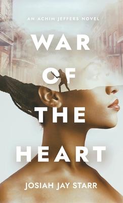 War Of The Heart: An Achim Jeffers Novel