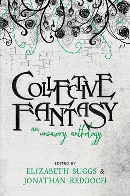 Collective Fantasy: An Unsavory Anthology Subscription