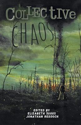 Collective Chaos: An Apocalyptic Anthology