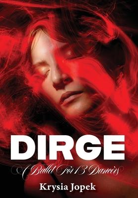 Dirge: A Ballet For 13 Dancers