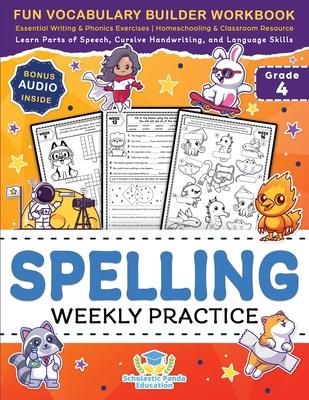 Spelling Weekly Practice for 4th Grade: Fun Vocabulary Builder Workbook with Essential Writing & Phonics Exercises for Ages 9-10 A Homeschooling & Cla Subscription