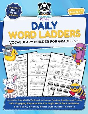 Daily Word Ladders and Vocabulary Builder for Grades K-1: Interactive Kids Weekly Workbook to Improve Reading, Spelling, and Phonics 100+ Engaging Rep