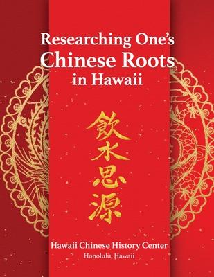 Researching One's Chinese Roots in Hawaii