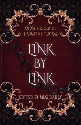 Link by Link: An Anthology of Haunted Holidays