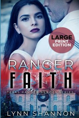 Ranger Faith: A Small-town Christian Romantic Suspense (Large Print)