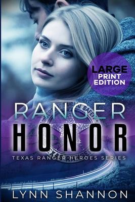 Ranger Honor: A Small-town Christian Romantic Suspense (Large Print)