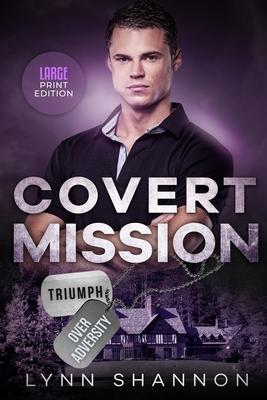 Covert Mission: A Small-town Christian Romantic Suspense (Large Print)