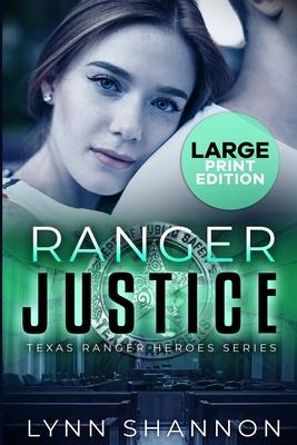Ranger Justice: A Small-town Christian Romantic Suspense (Large Print)