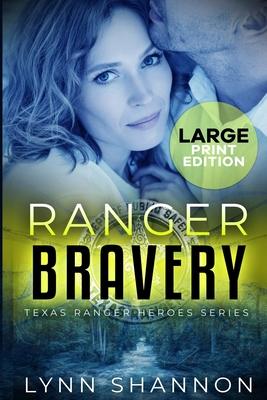 Ranger Bravery: A Small-town Christian Romantic Suspense (Large Print)