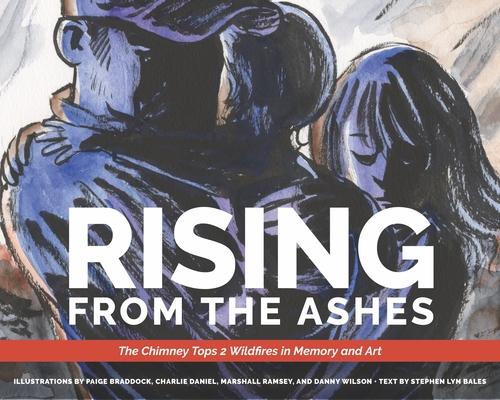 Rising from the Ashes: The Chimney Tops 2 Wildfires in Memory and Art Subscription