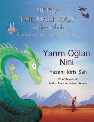 Neem the Half-Boy/ Yar&#305;m O&#287;lan Nini: Bilingual English-Turkish Edition / &#304;ngilizce-Trke &#304;ki Dilli Bask&#305;