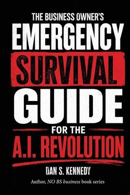 The business Owner's Emergency Survival Guide For the A.I. Revolution Subscription