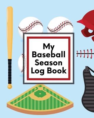 My Baseball Season Log Book: For Players Coaches Kids Youth Baseball Homerun Subscription