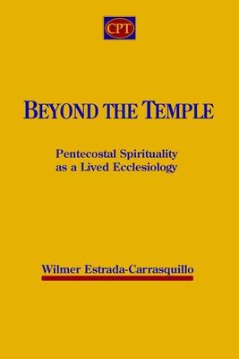 Beyond the Temple: Pentecostal Spirituality as a Lived Ecclesiology Subscription
