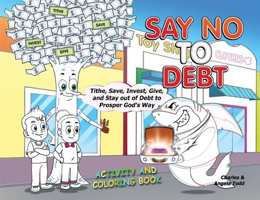 Say No To Debt: Activity and Coloring Book