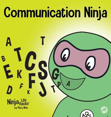 Communication Ninja: A Children's Book About Listening and Communicating Effectively