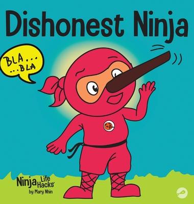 Dishonest Ninja: A Children's Book About Lying and Telling the Truth