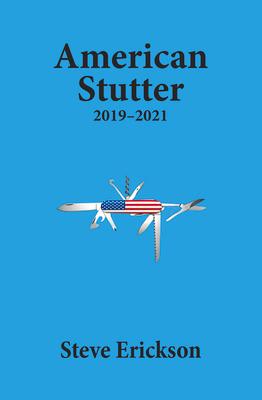 American Stutter: 2019-2021