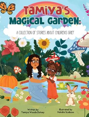 Tamiya's Magical Garden: A Collection of Stories About Children's Grief