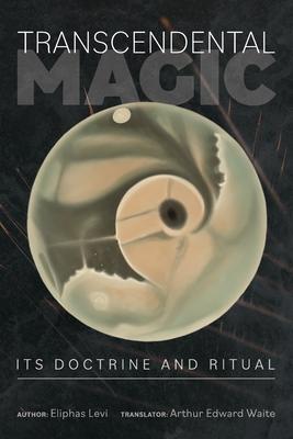 Transcendental Magic: Its Doctrine and Ritual