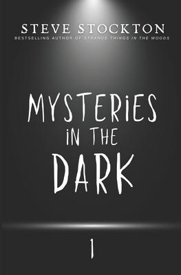 Mysteries in the Dark: Volume 1