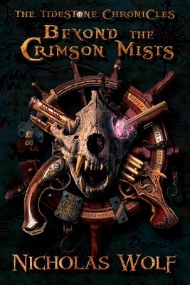 Beyond the Crimson Mists: The Tidestone Chronicles