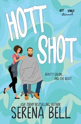 Hott Shot: A Steamy Rush Creek Romantic Comedy