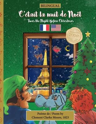 BILINGUAL 'Twas the Night Before Christmas - 200th Anniversary Edition: FRENCH C'tait la nuit de Nol Subscription