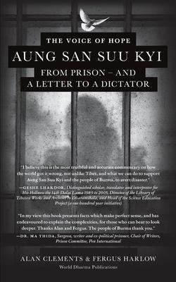 The Voice of Hope: Aung San Suu Kyi from Prison - and A Letter To A Dictator