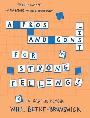 A Pros and Cons List for Strong Feelings: A Graphic Memoir Subscription