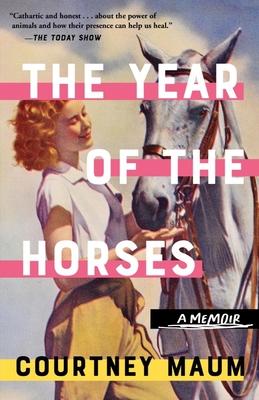 The Year of the Horses: A Memoir