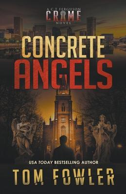 Concrete Angels: A C.T. Ferguson Crime Novel