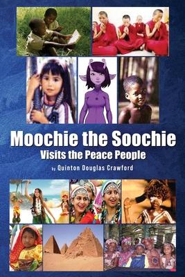 Moochie the Soochie: Visits the Peace People