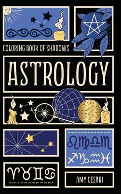 Coloring Book of Shadows: Astrology