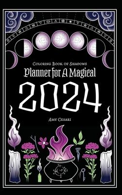 Coloring Book of Shadows: Planner for a Magical 2024