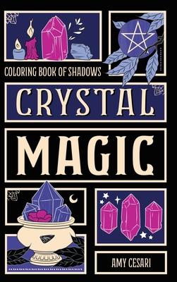 Coloring Book of Shadows: Crystal Magic