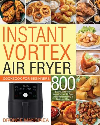 Instant Vortex Air Fryer Cookbook for Beginners