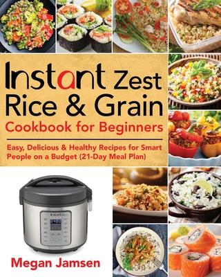 Instant Zest Rice & Grain Cookbook for Beginners Subscription