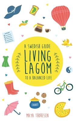 Living Lagom: A Swedish Guide to a Balanced Life Subscription