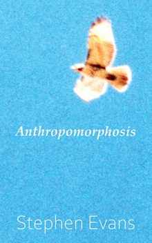 Anthropomorphosis: A Transcendental Journey