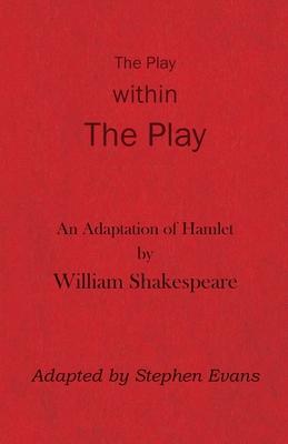 The Play within the Play: An Adaptation of Hamlet by William Shakespeare Subscription