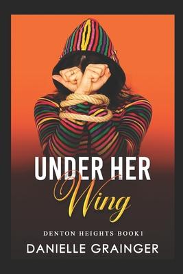 Under Her Wing: Denton Heights Book 1 Subscription