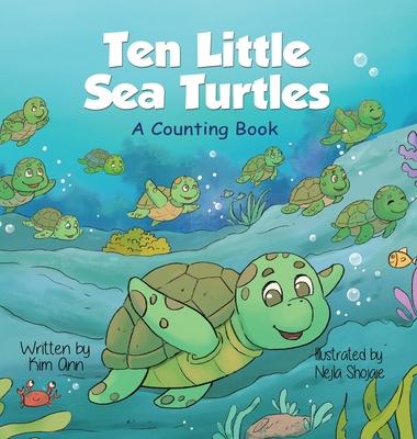 Ten Little Sea Turtles: A Counting Book