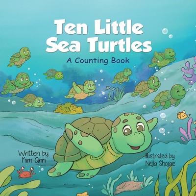 Ten Little Sea Turtles: A Counting Book