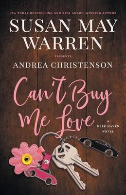 Can't Buy Me Love: A Deep Haven Novel