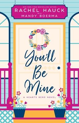 You'll Be Mine: A Hearts Bend Novel