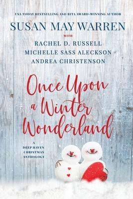 Once Upon a Winter Wonderland: A Deep Haven Christmas Anthology